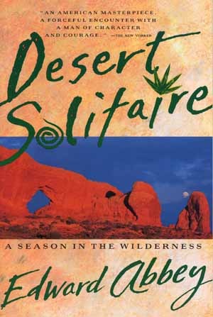 Desert Solitaire, one of the most classic outdoor books